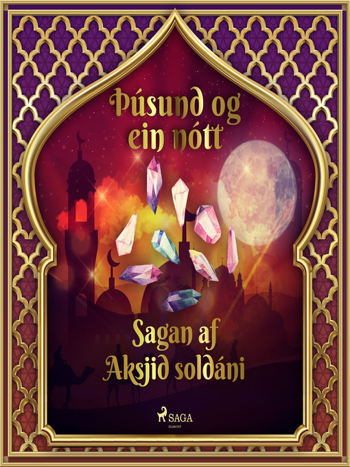 Upplýsingar um Sagan af Aksjid soldáni (Þúsund og ein nótt 17) eftir One Thousand and One Nights - Til útláns